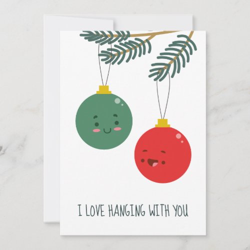 Fun Christmas Pun with Baubles Hanging with you Holiday Card