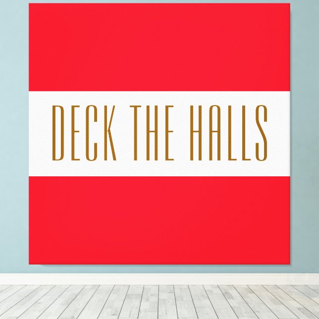 Fun Christmas Red White DECK THE HALLS Stripes  Canvas Print (Insitu(Wood Floor))
