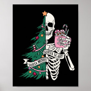 Fun Christmas Sorta Merry Sorta Scary Skeleton Xma Poster