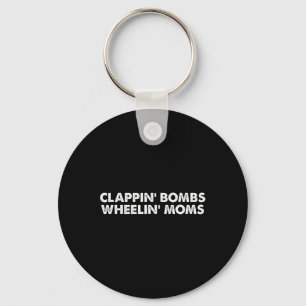 Fun Clappin' Bombs Wheelin' Moms Hockey Slang  Keychain