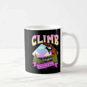Fun Climb Like A Girl Rock Climbing Bouldering Coffee Mug