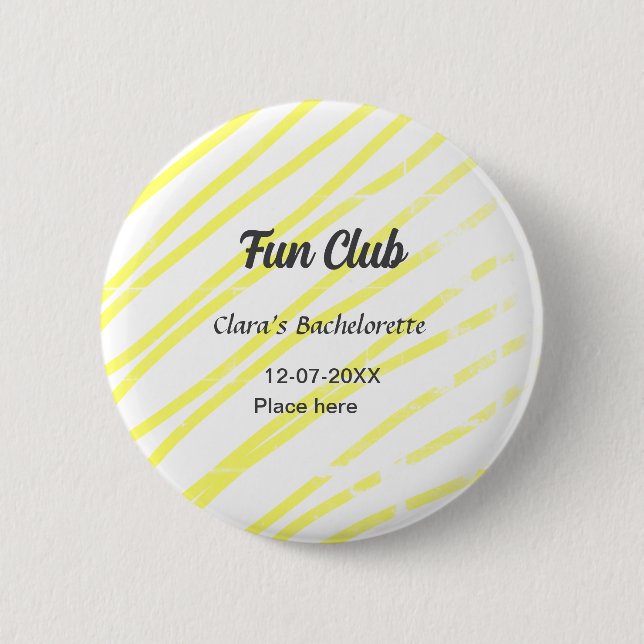 Fun Club bachelorette party yellow lines backgroun Button (Front)