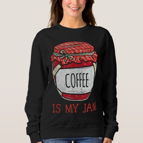 Fun Coffee Drinker Gifts Women Cute Meme Coffee Lo Sweatshirt