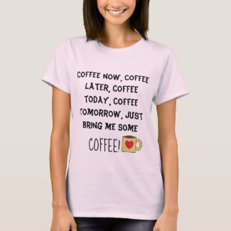 Coffee Lovers Poem Cute Coffee Mug T-Shirt