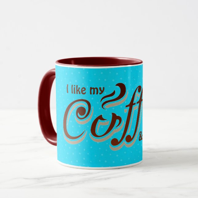 fun coffee quote on aqua dots mug (Front Left)