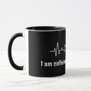 fun Coffee Work Quote I am caffeine addicted sorry Mug