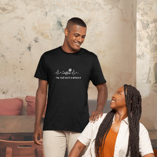 fun Coffee Work Quote the real work motivator T-Shirt