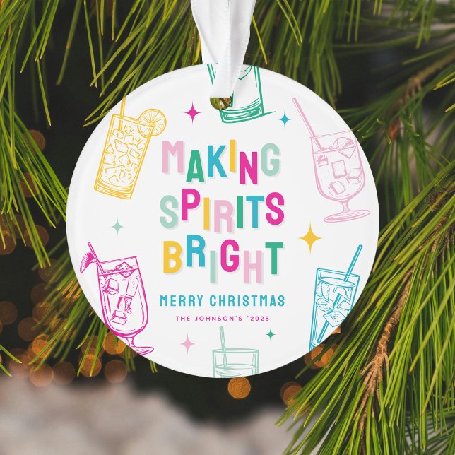 Fun Colorful Making Spirits Bright' Christmas Ornament (Creator Uploaded)