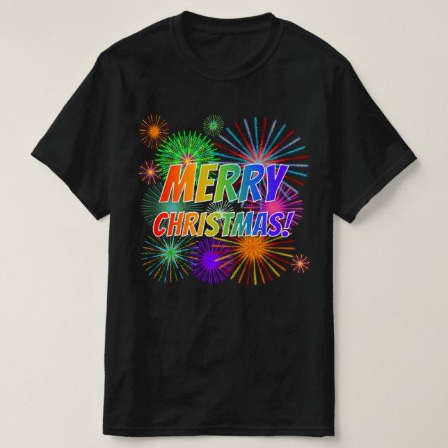 Fun, Colorful, Rainbow Spectrum "MERRY CHRISTMAS!" T-Shirt (Design Front)