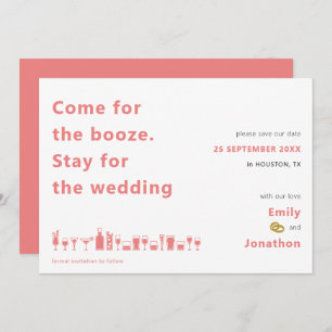 Fun Come for Booze Stay for Wedding Coral Save The Date