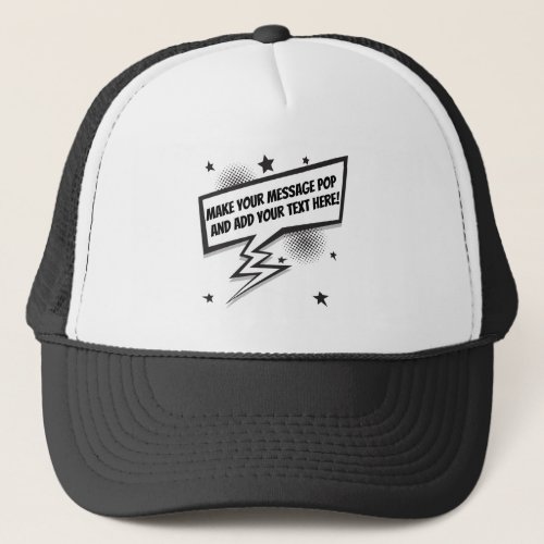 Fun comic style callout speech bubble trucker hat