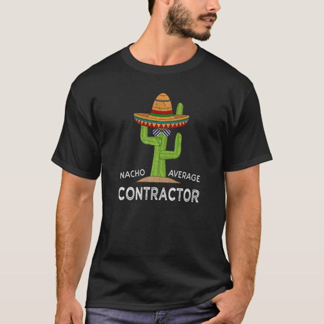 Fun Construction Humor Saying General Contractor T-Shirt (Front)
