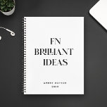 Fun Cool Chic Custom Name Brilliant Ideas Planner Notebook<br><div class="desc">Modern Custom Name notebook with minimalist,  stylish cool typography design reading FN BRILLIANT IDEAS in black and white.</div>