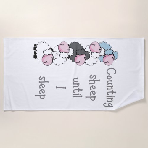 Fun Counting Sheep Until I Sleep Quote        Fun Beach Towel