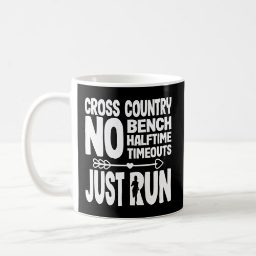 Fun Cross Country No Bench No Halftime No Timeouts Coffee Mug