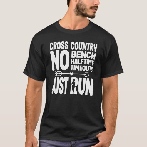 Fun Cross Country No Bench No Halftime No Timeouts T_Shirt