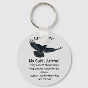 Fun Crows Bird Spirit Animal Humor Quote Totem   Keychain