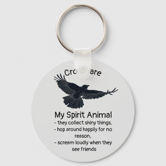 Fun Crows Bird Spirit Animal Humor Quote Totem   Keychain (Front)