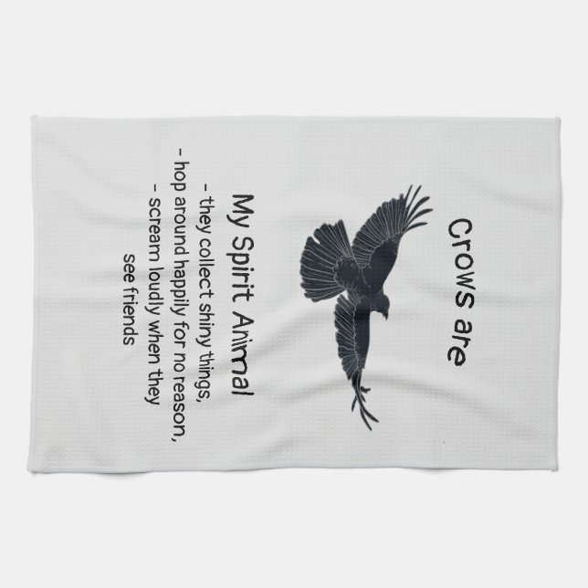 Fun Crows Bird Spirit Animal Humor Quote Totem   Kitchen Towel (Horizontal)