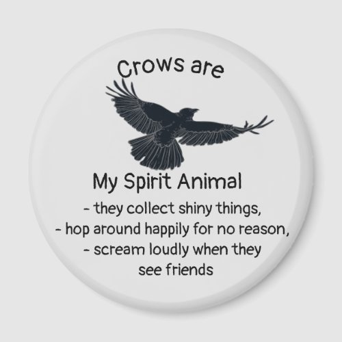 Fun Crows Bird Spirit Animal Humor Quote Totem   Magnet