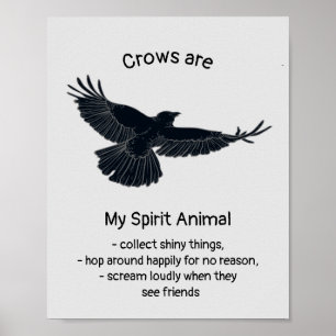 Fun Crows Bird Spirit Animal Humor Quote Totem  Po Poster