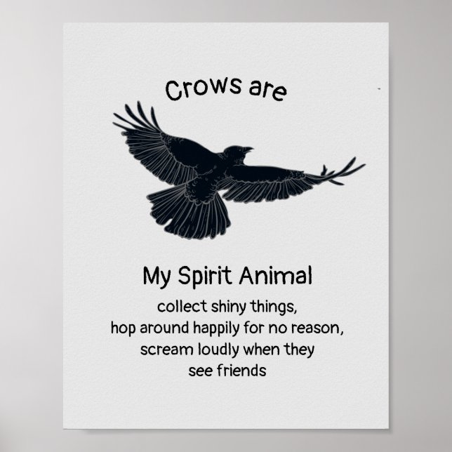 Fun Crows Bird Spirit Animal Humor Quote Totem  Poster (Front)