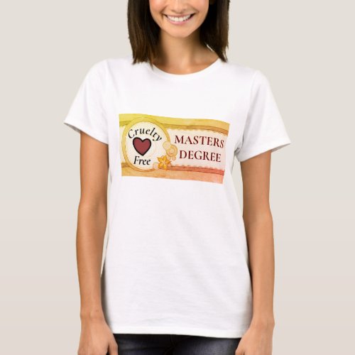 Fun Cruelty Free Masters Degree Womens T_Shirt