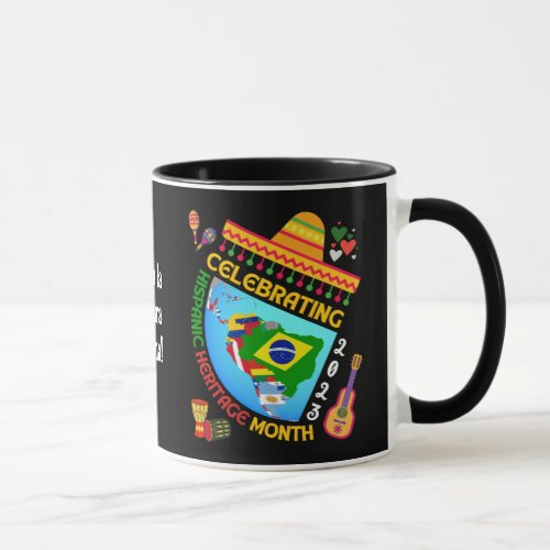 Fun Custom Celebrating HISPANIC HERITAGE MONTH Mug