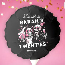 Fun Custom Death to your Twenties Birthday Party