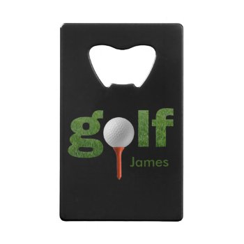Fun Custom Golf Sports Design Credit Card Bottle Opener by elizme1 at Zazzle