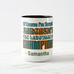 Fun Custom Name Of Course I'm Sarcastic Humor Two-Tone Coffee Mug