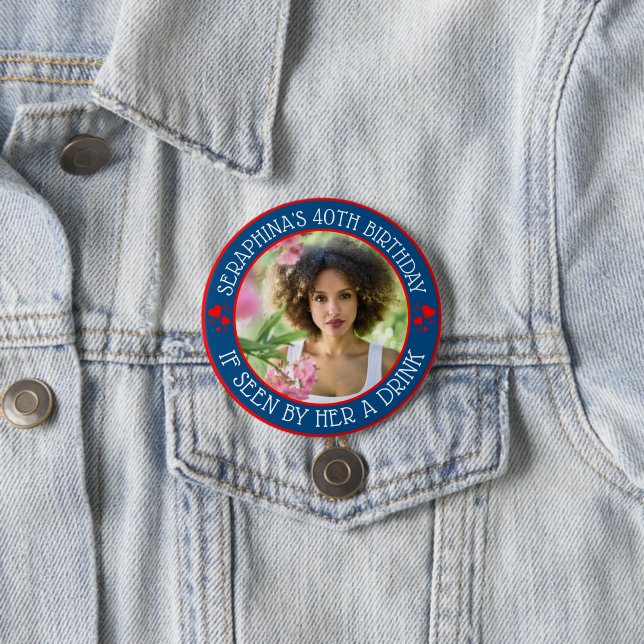 Fun Custom Photo 40th Birthday Party Favor Button (In Situ)