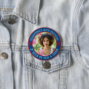 Fun Custom Photo 40th Birthday Party Favor Button