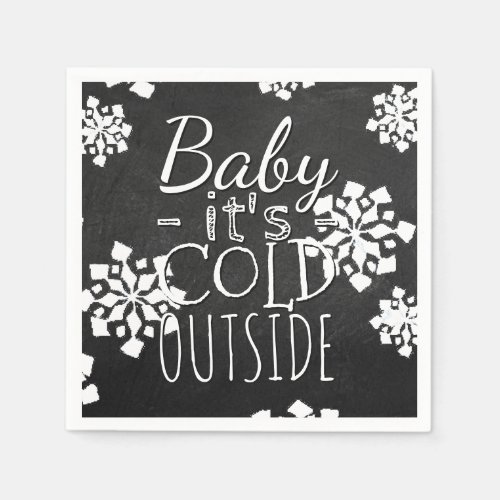 Fun Cute Baby Its Cold Outside Chalkboard Napkins