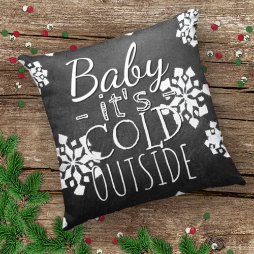 Fun Cute Baby Its Cold Outside Chalkboard Throw Pillow