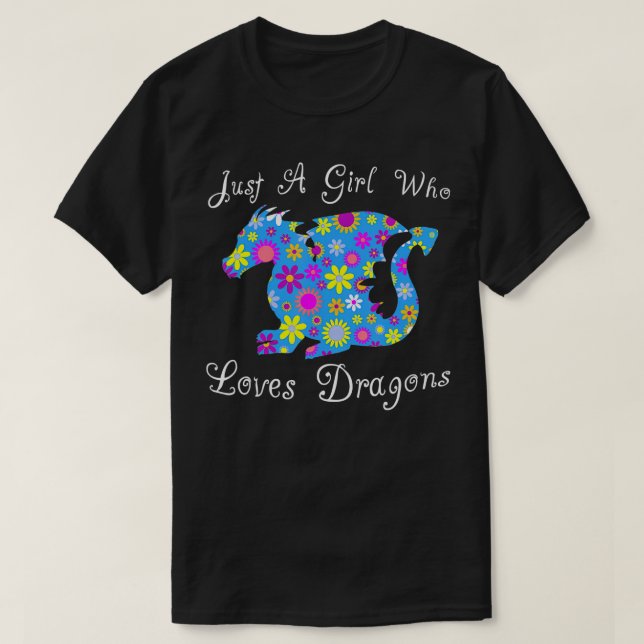 Fun Cute Just A Girl Who Loves Dragons T-Shirt (Design Front)