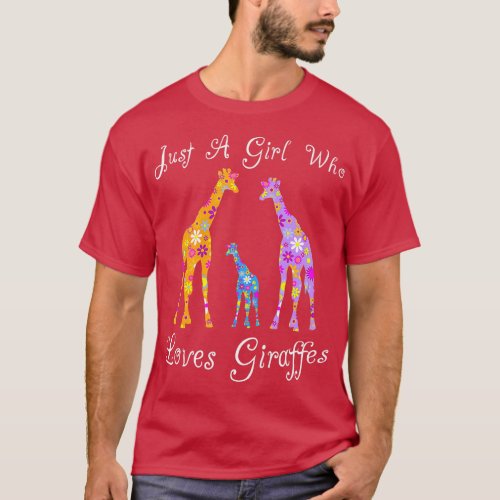 Fun Cute Just A Girl Who Loves Giraffes T_Shirt