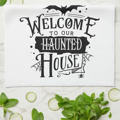 Fun Cute Welcome to Our Haunted House Halloween Kitchen Towel