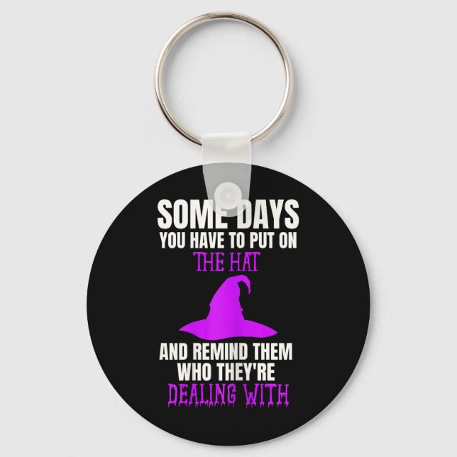 Fun D Witch Halloween Costume Put On The Hat Quote Keychain (Front)