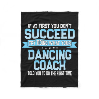 Fun Dancing Coach Gift Funny Dance Saying  Fleece Blanket