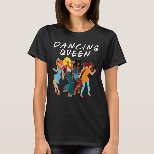 Fun Dancing Queen Disco Dance Club Party 70s 80s T-Shirt (Front)