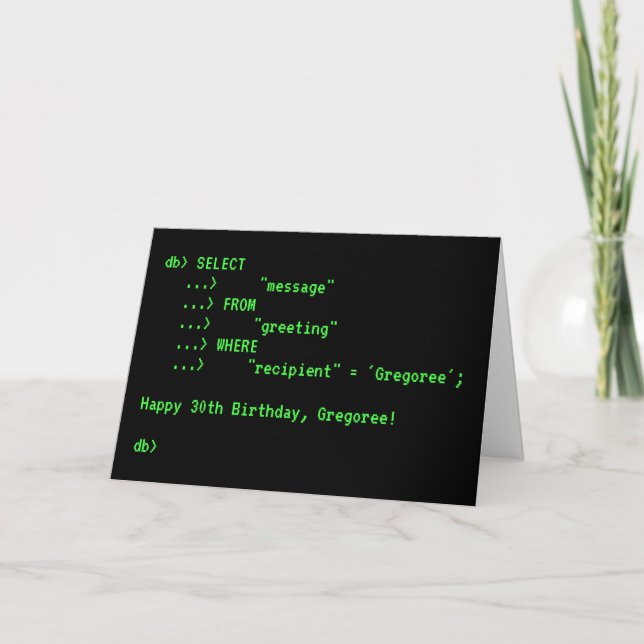 Fun Database Query Happy Birthday Greeting Card (Front)