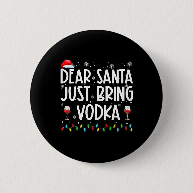 Fun Dear Santa Just Bring Vodka Christmas Pajamas  Button (Front)