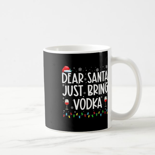 Fun Dear Santa Just Bring Vodka Christmas Pajamas  Coffee Mug (Right)