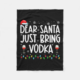 Fun Dear Santa Just Bring Vodka Christmas Pajamas Fleece Blanket