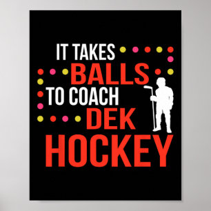 Fun Dek Hockey Coach  Ice Hockey Lover Coach Poster