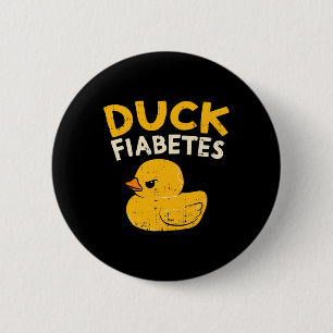 Fun Diabetes Awareness I Duck Fiabetes I Cool Rubb Button