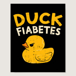 Fun Diabetes Awareness I Duck Fiabetes I Cool Rubb Poster