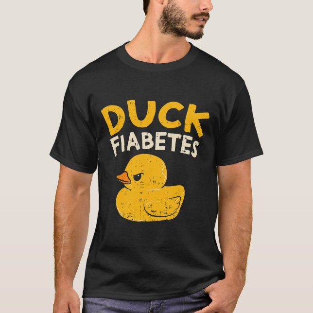 Fun Diabetes Awareness I Duck Fiabetes I Cool Rubb T-Shirt (Front)