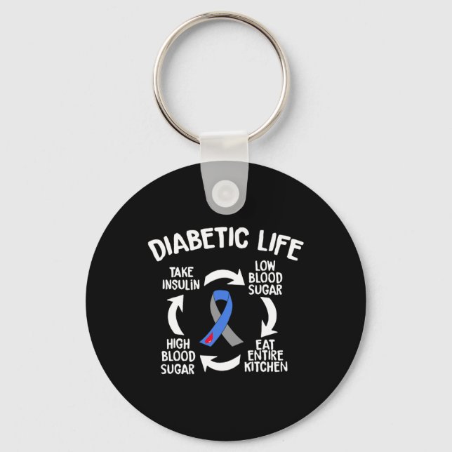 Fun Diabetic Life Cycle Diabetes Awareness Gift  Keychain (Front)